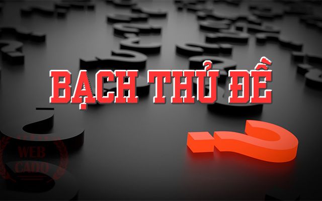 Ý nghĩa bạch thủ đề trong lô đề