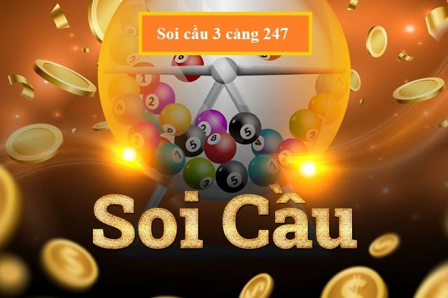 Tìm hiểu về soi cầu 3 càng 247 là gì?